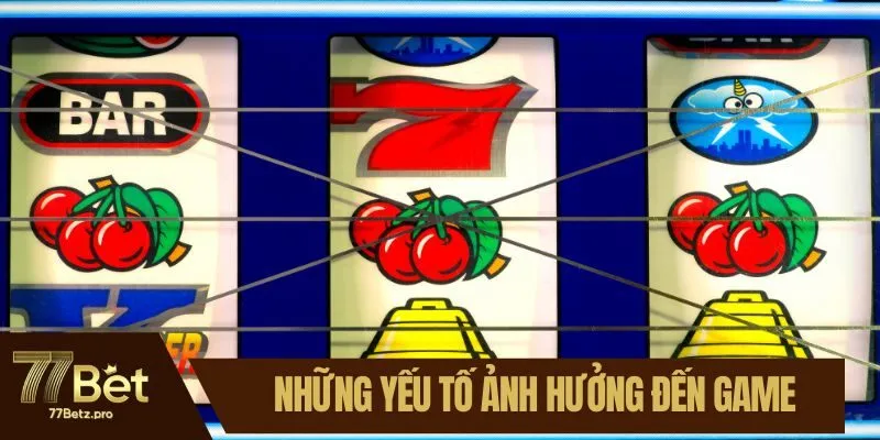 Đ&aacute;nh gi&aacute; những yếu tố ảnh hưởng đến game